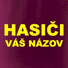 Hasiči - žltý nápis - váš názov zboru