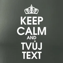 Keep calm - váš text