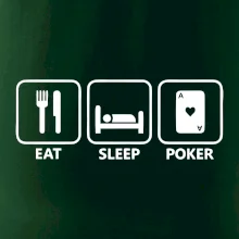 Eat sleep poker Eat sleep poker