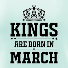 Kings are born in March
