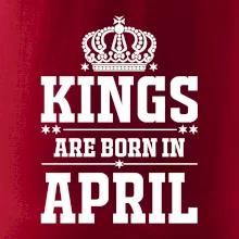 Kings are born in April