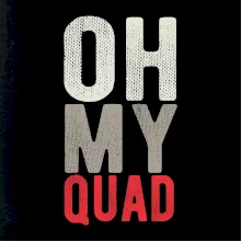OH my Quad OH my Quad