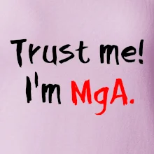 Trust me I´m  MgA. / Ver mi som MgA.