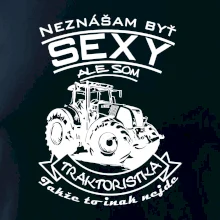 Neznášam byť sexy - Traktoristaka - Traktor