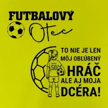 Futbalový otec - jedna dcéra (vaše meno a číslo)
