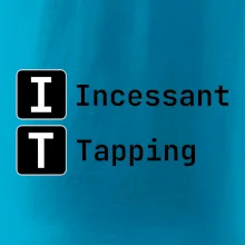 IT Nápis Incessant Tapping
