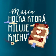 Kniha - Holka, ktorá miluje knihy  - Vaše meno