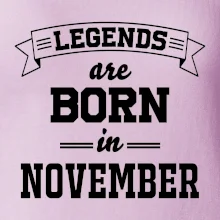 Legends are born in November