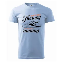 I don't need therapy running I don't need therapy running