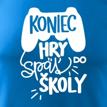Koniec hry, späť do školy