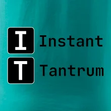 IT Nápis Instant Tantrum