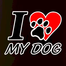 I love my dog - nápis