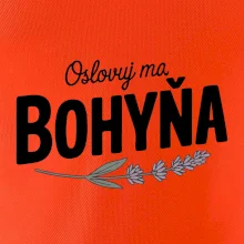 Oslovuj ma bohyňa