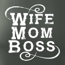Wife mom boss