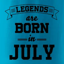Legends are born in July Legends are born in July