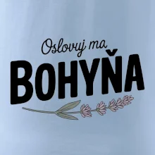Oslovuj ma bohyňa