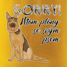 Nemecký ovčiak - Sorry, mám plány