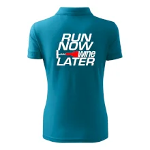 Run now Wine later Run now Wine later