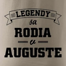 Legendy sa rodia v auguste