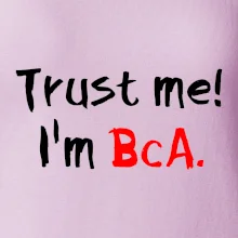 Trust me I´m  BcA. / Ver mi somm BcA.