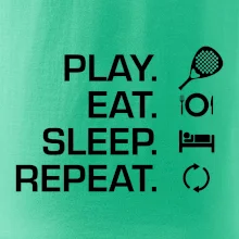 Play eat sleep repeat padel Play eat sleep repeat padel