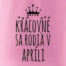 Kráľovné sa rodia v apríli