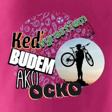 Keď vyrastiem budem ako ocko MTB