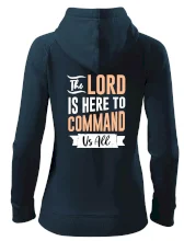 The lord is here to command us all