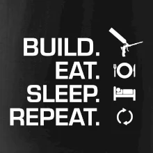 Build eat sleep repeat - montážna pena