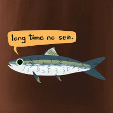 Long time no sea
