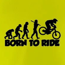 Evolution Born to ride