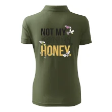 Not my problem, honey Not my problem, honey