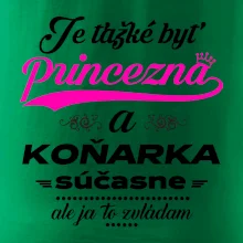 Je ťažké byť princezná koňarka Je ťažké byť princezná koňarka