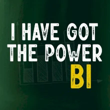 I have got the power bi