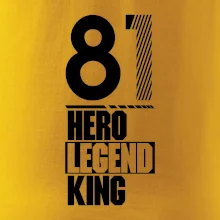 Hero, Legend, King / Queen  1981
