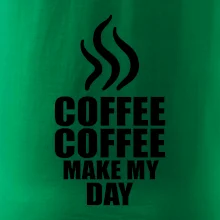 Coffee makes my day Coffee makes my day