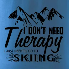 I dont need therapy - Skiing