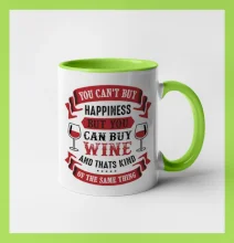 You can't buy happiness but you can buy wine