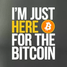 I'm just here for the Bitcoin