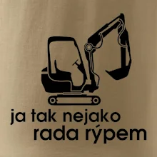Ja tak nejako rád /ráda rýpem