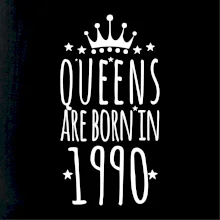 Queens are born in 1990