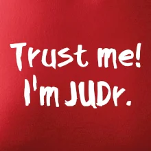 Trust me I´m  JUDr. / Ver mi som právnik