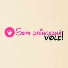 Som princezná Vole! Som princezná Vole!