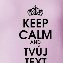 Keep calm - váš text