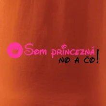Som princezná No a čo! Som princezná No a čo!