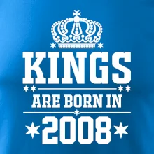 Kings are born in 2008