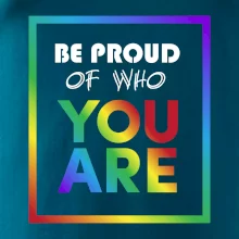 Be proud of who you are