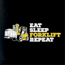 Eat Sleep Forklift Repeat