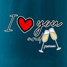 I love you and prosecco