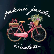 Peknú jazdu životom 35